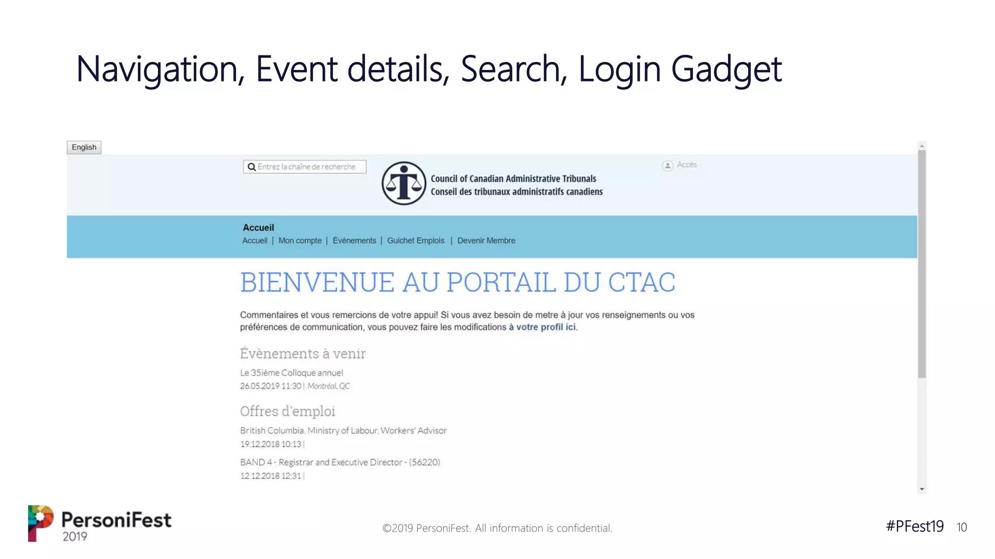 #PFest19 10
Navigation, Event details, Search, Login Gadget
©2019 PersoniFest. All information is confidential.
 