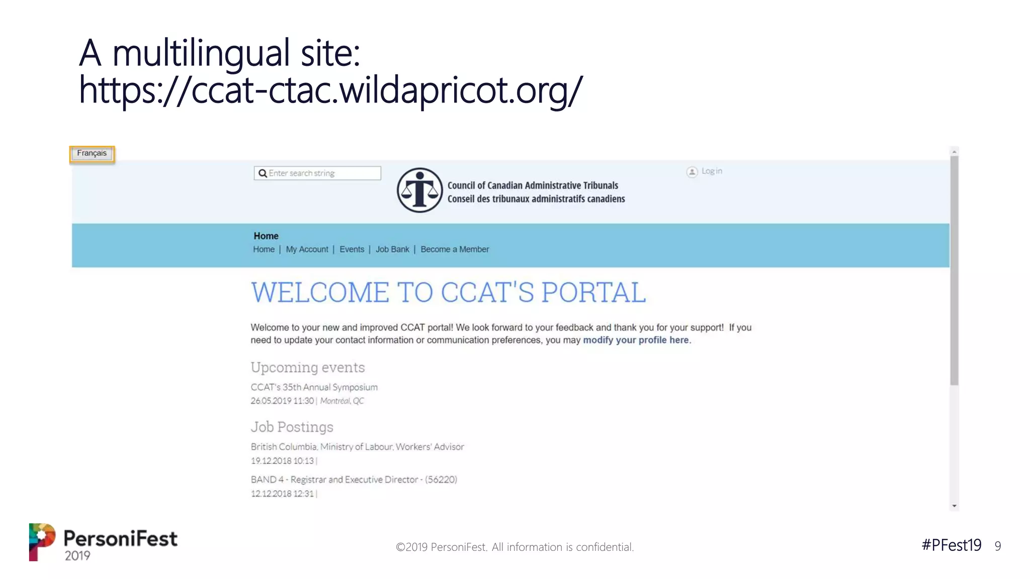 #PFest19 9
A multilingual site:
https://ccat-ctac.wildapricot.org/
©2019 PersoniFest. All information is confidential.
 