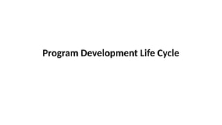 3 Program Development Life Cycle.aaaaapptx | PPT