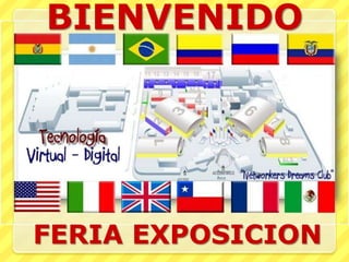 BIENVENIDO FERIA EXPOSICION 