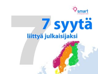 7 syytä liittyä julkaisijaksi - SmartResponse (Finnish)