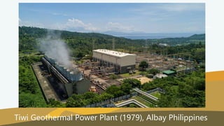 Tiwi Geothermal Power Plant (1979), Albay Philippines
 