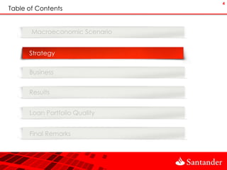 4
Table of Contents


       Macroeconomic Scenario


      Strategy


      Business


      Results


      Loan Portfolio Quality


      Final Remarks
 