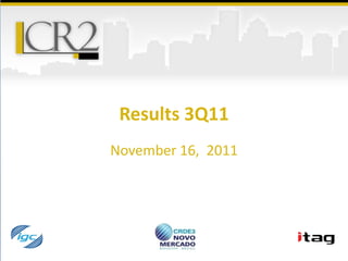 Results 3Q11
November 16, 2011
 