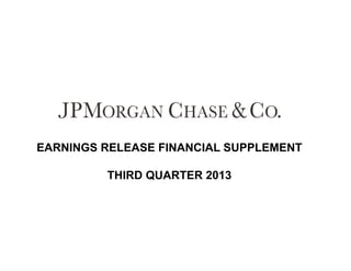 EARNINGS RELEASE FINANCIAL SUPPLEMENT
THIRD QUARTER 2013

 