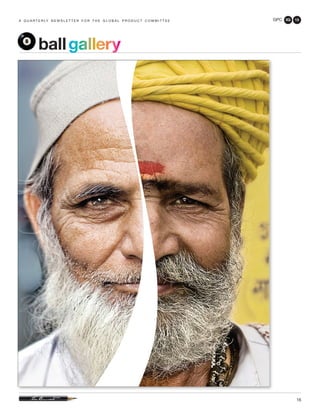 GPC 3Q 13
16
a q u a r t e r ly n e w s l e t t e r f o r t h e g l o b a l p r o d u c t c o m m i t t e e
ballgallery
 