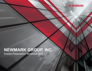 NEWMARK GROUP, INC.
Investor Presentation–November 2018
 