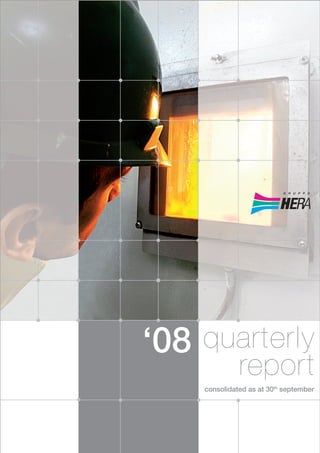 ‘08 quarterly
              report
    consolidated as at 30th september
 
