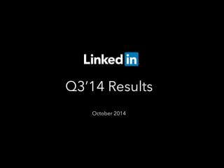Q3’14 Results 
October 2014 
 