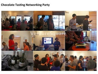 Chocolate	
 TasIng	
 Networking	
 Party	
 	
 	
 
 