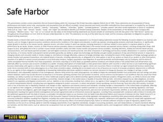 Safe Harbor
This presentation contains certain statements that are forward-looking within the meaning of the Private Securities Litigation Reform Act of 1995. These statements are not guarantees of future
performance and involve certain risks, uncertainties and assumptions that are difficult to predict. Actual outcomes and results may differ materially from those expressed in, or implied by, our forward-
looking statements. Words such as "expects," "intends," "anticipates," "believes," "estimates," "guides," "provides guidance," "provides outlook" and other similar expressions or future or conditional
verbs such as "may," "will," "should," "would," "could," and "might" are intended to identify such forward-looking statements. Readers of this presentation of The Western Union Company (the
"Company," "Western Union," "we," "our" or "us") should not rely solely on the forward-looking statements and should consider all uncertainties and risks discussed in the "Risk Factors" section and
throughout the Annual Report on Form 10-K for the year ended December 31, 2015. The statements are only as of the date they are made, and the Company undertakes no obligation to update any
forward-looking statement.
Possible events or factors that could cause results or performance to differ materially from those expressed in our forward-looking statements include the following: (i) events related to our business and
industry, such as: changes in general economic conditions and economic conditions in the regions and industries in which we operate, including global economic and trade downturns, or significantly
slower growth or declines in the money transfer, payment service, and other markets in which we operate, including downturns or declines related to interruptions in migration patterns, or non-
performance by our banks, lenders, insurers, or other financial services providers; failure to compete effectively in the money transfer and payment service industry, including among other things, with
respect to price, with global and niche or corridor money transfer providers, banks and other money transfer and payment service providers, including electronic, mobile and Internet-based services,
card associations, and card-based payment providers, and with digital currencies and related protocols, and other innovations in technology and business models; deterioration in customer confidence in
our business, or in money transfer and payment service providers generally; our ability to adopt new technology and develop and gain market acceptance of new and enhanced services in response to
changing industry and consumer needs or trends; changes in, and failure to manage effectively, exposure to foreign exchange rates, including the impact of the regulation of foreign exchange spreads on
money transfers and payment transactions; any material breach of security, including cybersecurity, or safeguards of or interruptions in any of our systems or those of our vendors or other third parties;
cessation of or defects in various services provided to us by third-party vendors; mergers, acquisitions and integration of acquired businesses and technologies into our Company, and the failure to
realize anticipated financial benefits from these acquisitions, and events requiring us to write down our goodwill; political conditions and related actions in the United States and abroad which may
adversely affect our business and economic conditions as a whole, including interruptions of United States or other government relations with countries in which we have or are implementing significant
business relationships with agents or clients; failure to manage credit and fraud risks presented by our agents, clients and consumers; failure to maintain our agent network and business relationships
under terms consistent with or more advantageous to us than those currently in place, including due to increased costs or loss of business as a result of increased compliance requirements or difficulty
for us, our agents or their subagents in establishing or maintaining relationships with banks needed to conduct our services; decisions to change our business mix; changes in tax laws, or their
interpretation, and unfavorable resolution of tax contingencies; adverse rating actions by credit rating agencies; our ability to realize the anticipated benefits from productivity and cost-savings and other
related initiatives, which may include decisions to downsize or to transition operating activities from one location to another, and to minimize any disruptions in our workforce that may result from those
initiatives; our ability to protect our brands and our other intellectual property rights and to defend ourselves against potential intellectual property infringement claims; our ability to attract and retain
qualified key employees and to manage our workforce successfully; material changes in the market value or liquidity of securities that we hold; restrictions imposed by our debt obligations; (ii) events
related to our regulatory and litigation environment, such as: liabilities or loss of business resulting from a failure by us, our agents or their subagents to comply with laws and regulations and regulatory
or judicial interpretations thereof, including laws and regulations designed to protect consumers, or detect and prevent money laundering, terrorist financing, fraud and other illicit activity; increased
costs or loss of business due to regulatory initiatives and changes in laws, regulations and industry practices and standards, including changes in interpretations in the United States and globally, affecting
us, our agents or their subagents, or the banks with which we or our agents maintain bank accounts needed to provide our services, including related to anti-money laundering regulations, anti-fraud
measures, customer due diligence, agent and subagent due diligence, registration and monitoring requirements, and consumer protection requirements; liabilities or loss of business and unanticipated
developments resulting from governmental investigations and consent agreements with or enforcement actions by regulators, including those associated with compliance with or failure to comply with
the settlement agreement with the State of Arizona, as amended; the potential impact on our business from the Dodd-Frank Wall Street Reform and Consumer Protection Act (the “Dodd-Frank Act”), as
well as regulations issued pursuant to it and the actions of the Consumer Financial Protection Bureau and similar legislation and regulations enacted by other governmental authorities related to
consumer protection; liabilities resulting from litigation, including class-action lawsuits and similar matters, including costs, expenses, settlements and judgments; failure to comply with regulations and
evolving industry standards regarding consumer privacy and data use and security; effects of unclaimed property laws; failure to maintain sufficient amounts or types of regulatory capital or other
restrictions on the use of our working capital to meet the changing requirements of our regulators worldwide; changes in accounting standards, rules and interpretations or industry standards affecting
our business; and (iii) other events, such as: adverse tax consequences from our spin-off from First Data Corporation; catastrophic events; and management's ability to identify and manage these and
other risks.
3
 