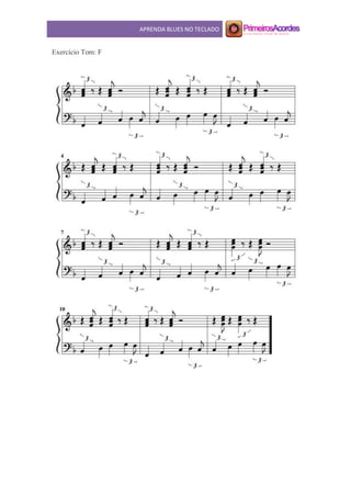 APRENDA BLUES NO TECLADO
Exercício Tom: F
 