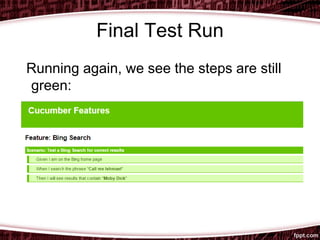 Final Test Run
Running again, we see the steps are still
green:
 