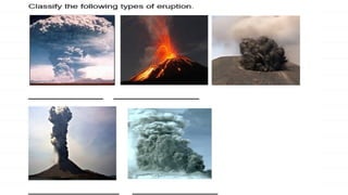 Grade 9 Earth Science Third Quarter Classification of Volcanic Eruption ...