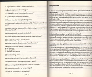 13. A quoi renvoie [e terme     <<   bosse   >>   dans les arts ?

14. Qu'est-ce qu'une statue cattipyge ?
                                                                                                vous corriger les noms de ces trois grands musiciens de la
                                                                                                   ?
15. Qu'appette-t-on un cratère, dans les musées               ?
                                                                                    {ClaudeCoudimet (1 520-1 572),composa de nombreusesæuvres profanes
                                                                                      spirituelles et mit en musique des poèmes de Ronsard. ll fut victime des
1   6. Qu'est-ce que I' Apo llo n d u Belvédère ?
                                                                                    rcacres de [a Saint-Barthélemy (ptus de 3 000 morts dans [a nuit du 23
                                                                                    t24août'1572).
17. Pouvez-vous citer des objets d'art gautois ?
                                                                                    J0émentJanequin (1485-1 558),fut lecompositeurattitrédu roi Henri ll.ll
                                                                                    ærnposé environ 300 chansons,qui lui valurent une notoriété européenne
18. Où est situé te cétèbre dôme du Rocher ? Et d'ailteurs, qu'appelte-t
                                                                                    lht æuvre religieuse, très abondante, a malheureusement été détruite.
ainsi?
                                                                                    Qfosquin des  Prés (1440-1521),futsurnommé deson vivant<< [e princede
                                                                                    brnrsique >.Commebeaucoupà son époque,Josquin des Prés a effectuéde
19. Pouvez-vous citer quetques célèbres égtises de styte roman en
                                                                                    Lrgsséjours en ltalie.lla aussitravaillé à [a courdu roi LouisXll.llcomPosa
Et hors de France ?
                                                                                    ts  messes, des chansons et des motets (chants d'église à plusieurs voix).

20. Où situez-vous le tempte de Borobudur ?
                                                                                    2llizet a-t-it composé une symphonie fantastique ?
                                                                                    frn. Ceorges Bizet (1 838- 1 875) a composé de nombreux ouvrages pour le
21. Quand et par qui a été inventée [a perspective en peinture                  ?
                                                                                    lÉâtre, notamment Carmen - qui peut être considéré comme te chef-
                                                                                    Jceuvre du drame lyrique français - ainsi qu'une autre musique de scàæ
22. Quet(s) art(s) pratiquaAtbrecht Dùrer ?
                                                                                    cÉèbre pour le drame d'Alphonse Daudet:L'Arlésienne.

23. Pouvez-vous citer des peintres de l'école flamande                  ?
                                                                                                                                                         musisn
                                                                                    LBoieldieuétait-i[unspécia]istede[a musiquesacréeou          de [a
                                                                                    ditaire?
24. Rendez ces æuvres célèbres à leur auteur:
                                                                                    llaucun  des deuxgenres ! FrançoisAdrien Boieldieu (1775-1834) estt'un
a) Le Printemps
b) LesNymphéas
                                                                                    *s compositeurs les plus célèbres du début du XlXe siècle, mais iI n'est
c) Le Radeau de Ia Méduse
                                                                                    aÉcialiste nide [a musique retigieuse, nide la musique militaire. Boieldiett
                                                                                    t   carrière à l'Opéra impériaI de Sai nt-Pétersbourg et au Conservatoire de
                                                                                    lris.   ll est un spécialiste reconnu de l'opéra et de t'opéra-comique. Ses
25. Quiétait Diego Rivera ?
                                                                                    cuvres     tes ptus cétèbres sont :Le Calife de Bagdad et La Dame blanche.

26. De quette nationalité était [e sculpteur Brancusi               ?
                                                                                    {C-ombien de temps dura [a liaison de Chopin avec Pauline Bonaparte ?
                                                                                                                                                    'l
                                                                                    Gropin n'eut aucun lien avec Pauline Bonaparte (née à Ajaccio en 780 et
27. Quetles æuvres Gauguin a-t-i[ réalisées àTahiti ?
                                                                                    morte à Florence en 1825). C'est sa liaison avec Ceorge Sand qui est restée
                                                                                    tÉlèbre.Aurore Dupin, baronne Dudevant, dite Ceorge Sand (née à Paris en
28. Pour quelle particularité [e peintreTurner est-il célèbre               ?
                                                                                    1804 et morte à Nohant en 1876), est une romancière qui s'illustra Parses
                                                                                    cornbats féministes et son apostolat social et humanitaire.
29. Que pouvez-vous dire sur Fernand Léger                ?


    30. Quelart Picasso n'a-t-i[ pas pratiqué         ?
 