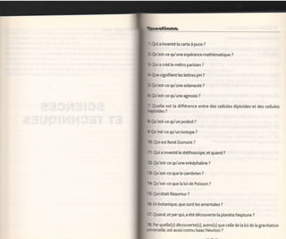 a inventé [a carte à puce ?

     est-ce qu'une espérance mathématique         ?


     a créé [e   métro parisien     ?


      signifient les lettres pH     ?


     est-ce qu'une solanacée        ?


     est-ce qu'une agnosie ?

Quetle est [a différence entre des cellules diptoides et des ce[[ules
  fides ?

     est-ce qu'un podzol       ?


  'est-ce qu'un isotope         ?


Qui est René Dumont         ?


      a inventé [e stéthoscope, et quand ?


Qu'est-ce qu'une enképhaline            ?


Qu'est-ce gue [e cambrien           ?


Qu'est-ce que [a loi de Poisson         ?


Quiétait Réaumur        ?


En   botanique, que sont les amentales       ?


Q:and, et par qui,     a été    découverte la planète Neptune   ?


Par quette(s)    découverte(s), autre(s) que celle de ta toi de [a gravitation
            est aussi connu lsaac Newton ?
 