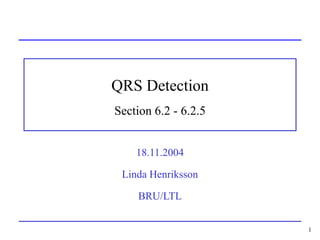 QRS detection is important in all kinds of ECG signal processing | PPT