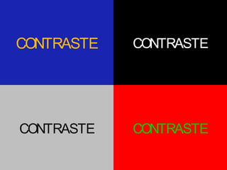 CONTRASTE CONTRASTE
CONTRASTE CONTRASTE
 