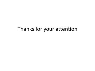 Thanks for your attention
 
