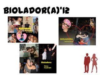 BIOLADOR(A)’12
 