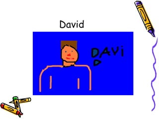 David 