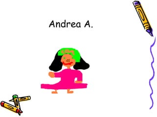 Andrea A. 