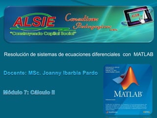 Resolución de sistemas de ecuaciones diferenciales con MATLAB
 