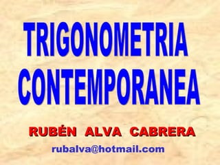 RUBÉN ALVA CABRERA
  rubalva@hotmail.com
 