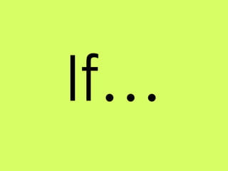 If… 