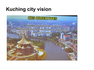 Kuching city vision
 