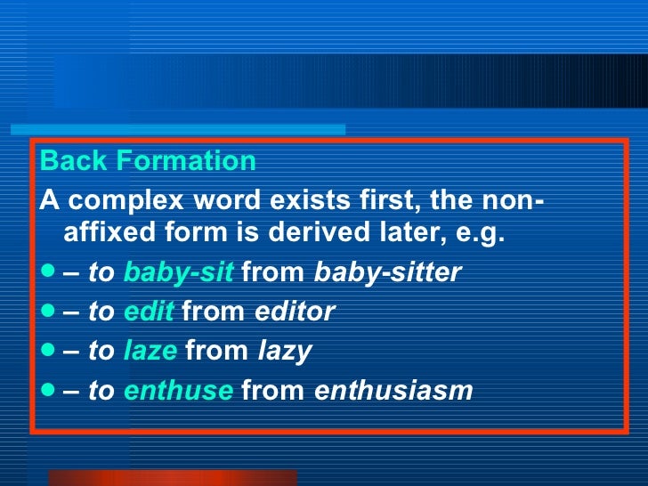 Get back to word. Back formation. Back formation лексикология. Back formation примеры. Back formation Word formation.