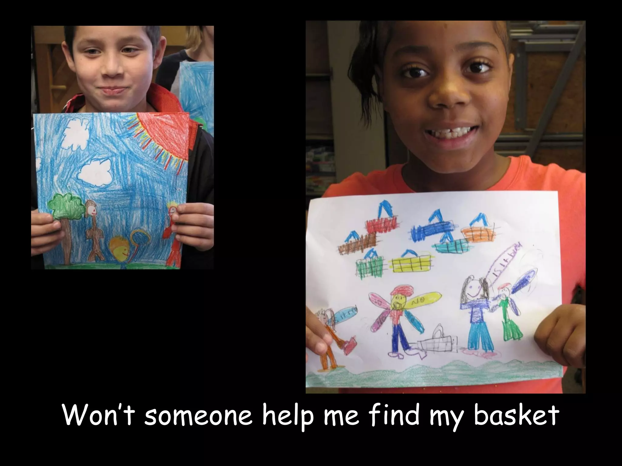 Won’t someone help me find my basket 