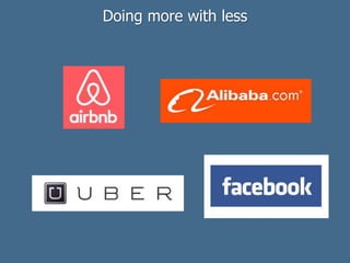 Doing more with less
 