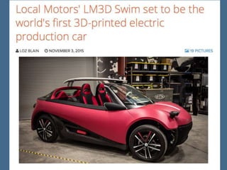 Local Motors to print 3D cars
in its micro-factories
 