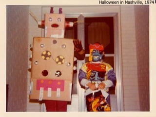 Halloween in Nashville, 1974
 
