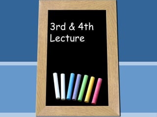 3rd & 4th
Lecture

 