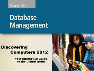 Your Interactive Guide
to the Digital World
Discovering
Computers 2012
 