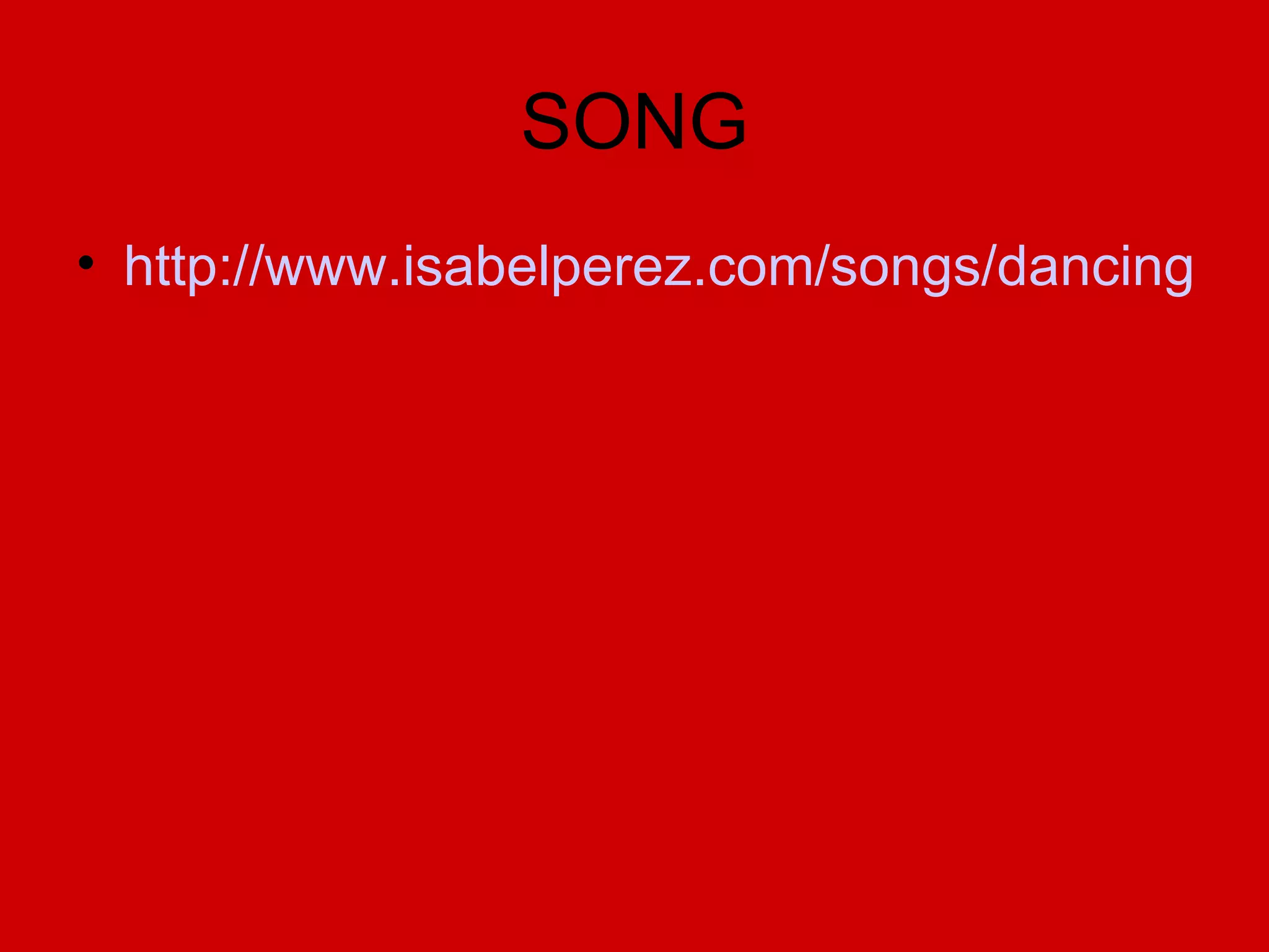 SONG http://www.isabelperez.com/songs/dancingqueen.htm