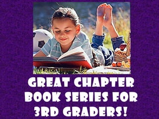 Great Chapter Book Series for 3rd Graders! 