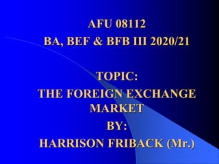 3RD LECTURE - THE FOREIGN EXCHANGE MARKET.pdf
