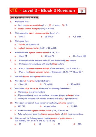 Level 3 ­ Block 3 RevisionCFE
Multiples/Factors/Primes
 