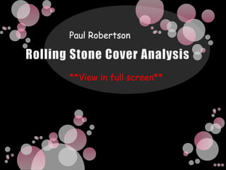 Rolling Stone Cover Analysis Paul Robertson **View in full screen** 