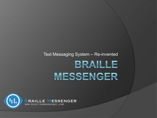 Text Messaging System – Re-invented
 