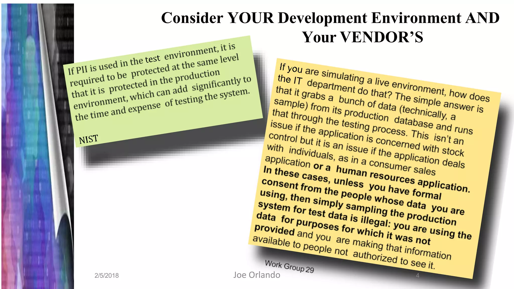 Consider YOUR Development Environment AND
Your VENDOR’S
2/5/2018 4Joe Orlando
 