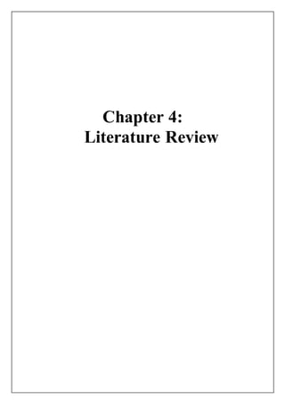 Chapter 4:
Literature Review
 