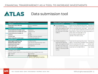 26MFR all rights reserved 2019
FINANCIAL TRANSPARENCY AS A TOOL TO INCREASE INVESTMENTS
Data submission tool
 