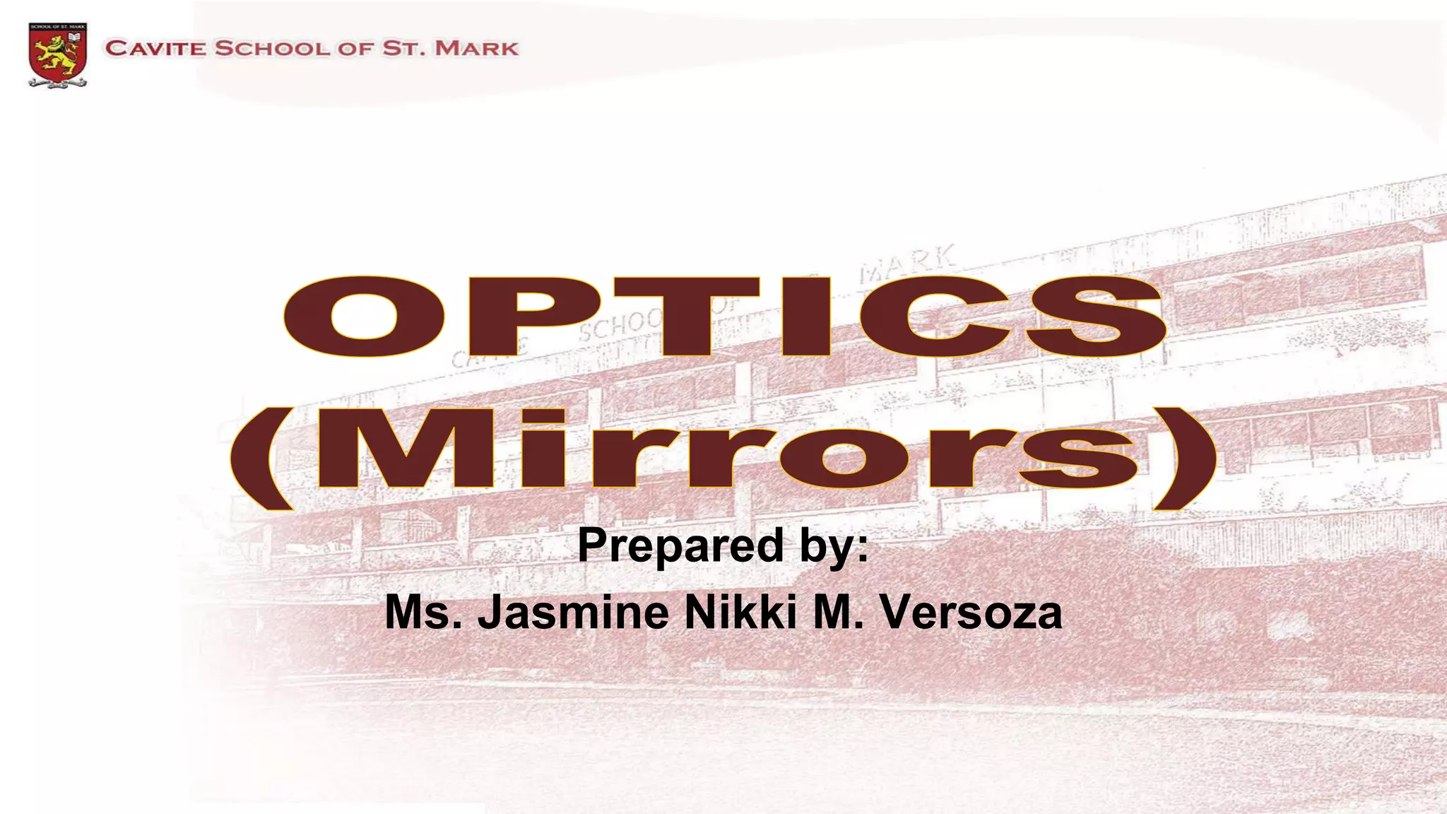 Prepared by:
Ms. Jasmine Nikki M. Versoza