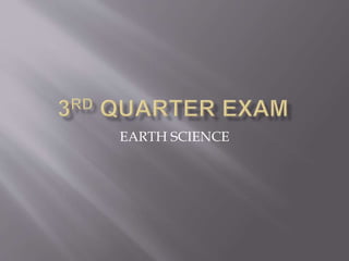 EARTH SCIENCE
 