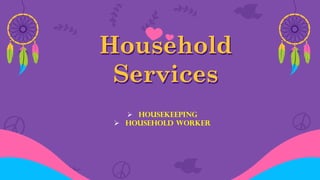 3rd Quarter PowerPoint for grade 8 topic Household services | PPTX