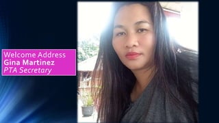 Welcome Address
Gina Martinez
PTA Secretary